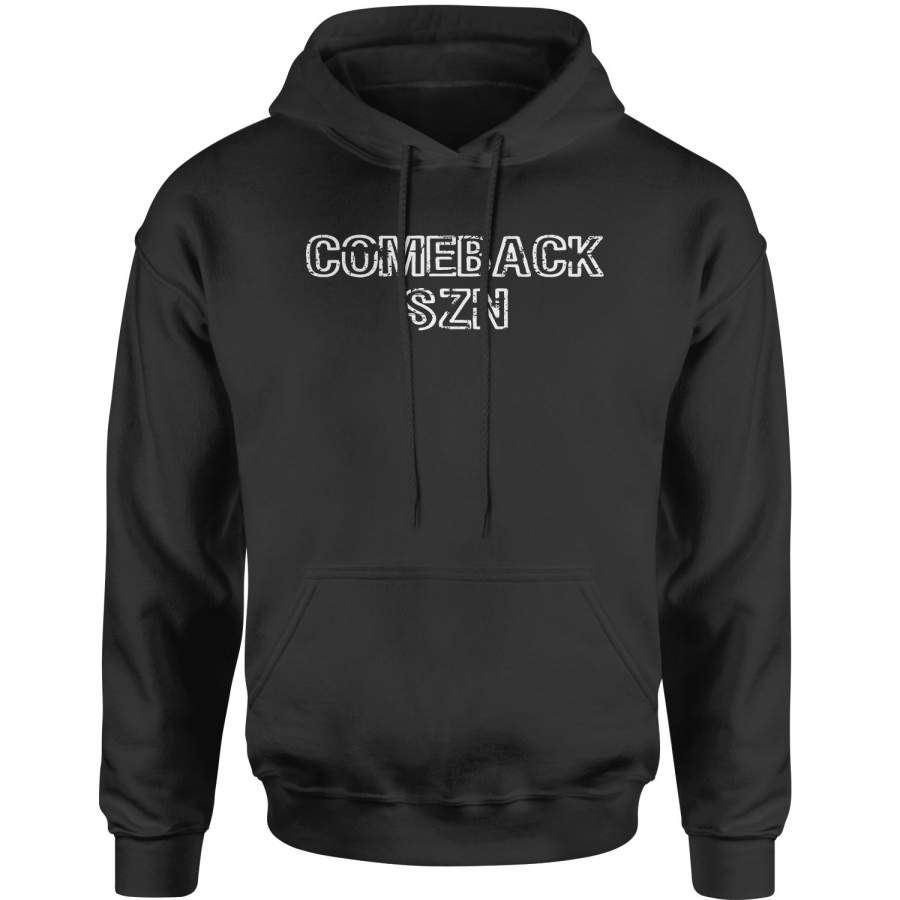 Comeback Szn Season Adult Hoodie Sweatshirt T-Shirt