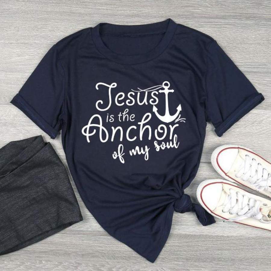 Anchor Of My Soul Shirt