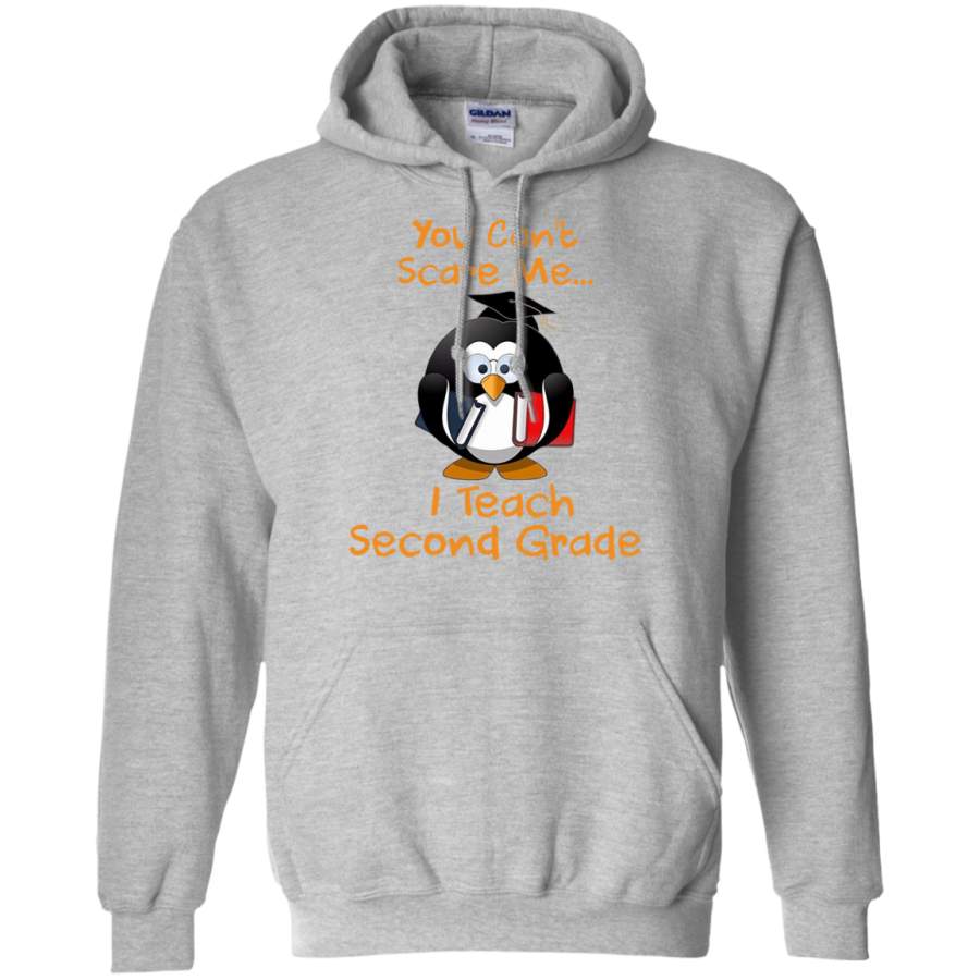 You Can’t Scare Me I Teach Second Grade Penguin T-shirt Hoodie