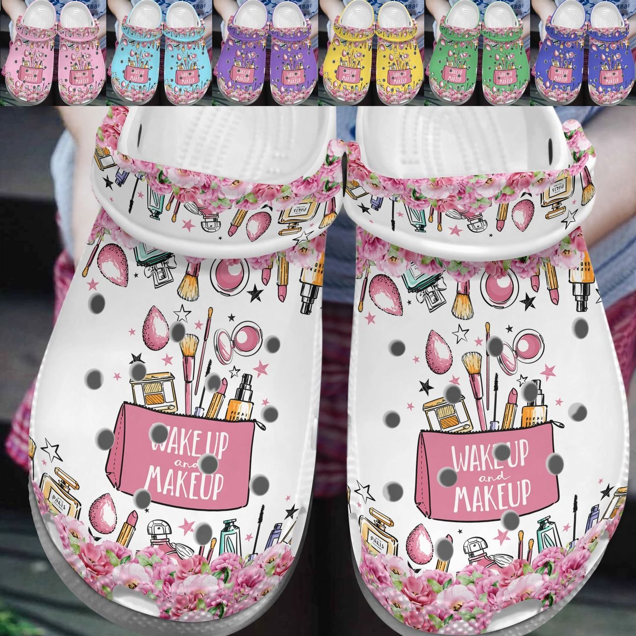 Makeup Personalize Clog, Custom Name, Text, Fashion Style For Women, Men, Kid, Print 3D Whitesole Wake Up And Makeup