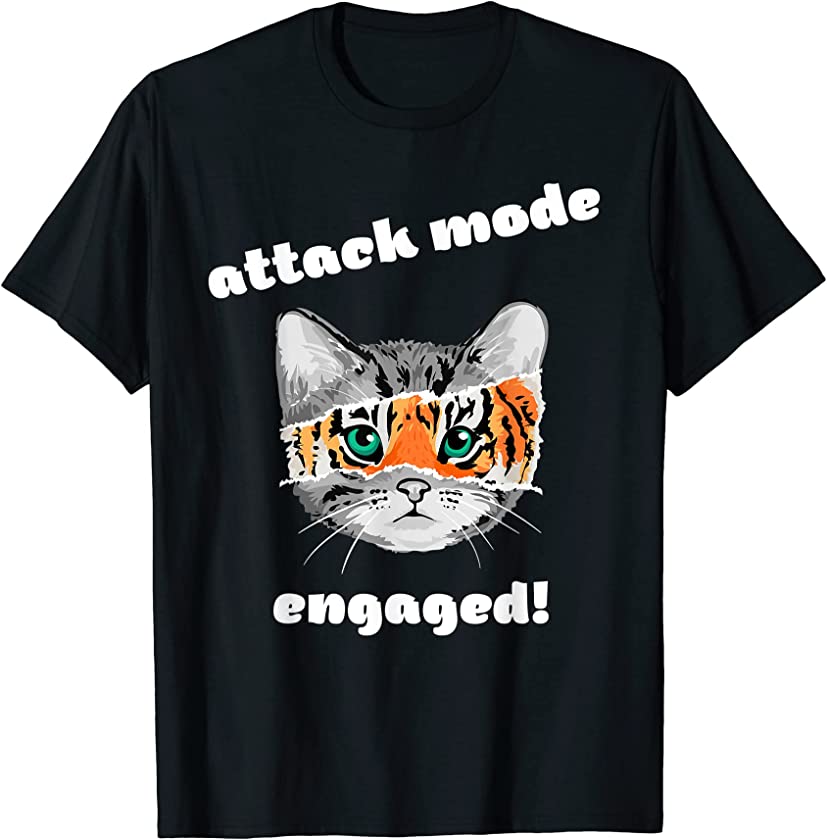 Cats Kittens Tiger Attack Mode Engaged T-Shirt