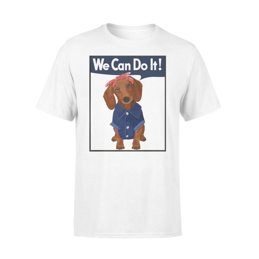 Dachshund We Can Do It Shirt