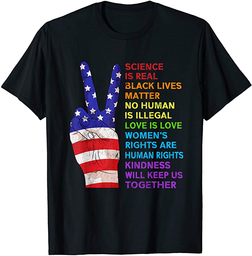 Science Is Real Black Lives Matter Kindness Together US Flag T-Shirt