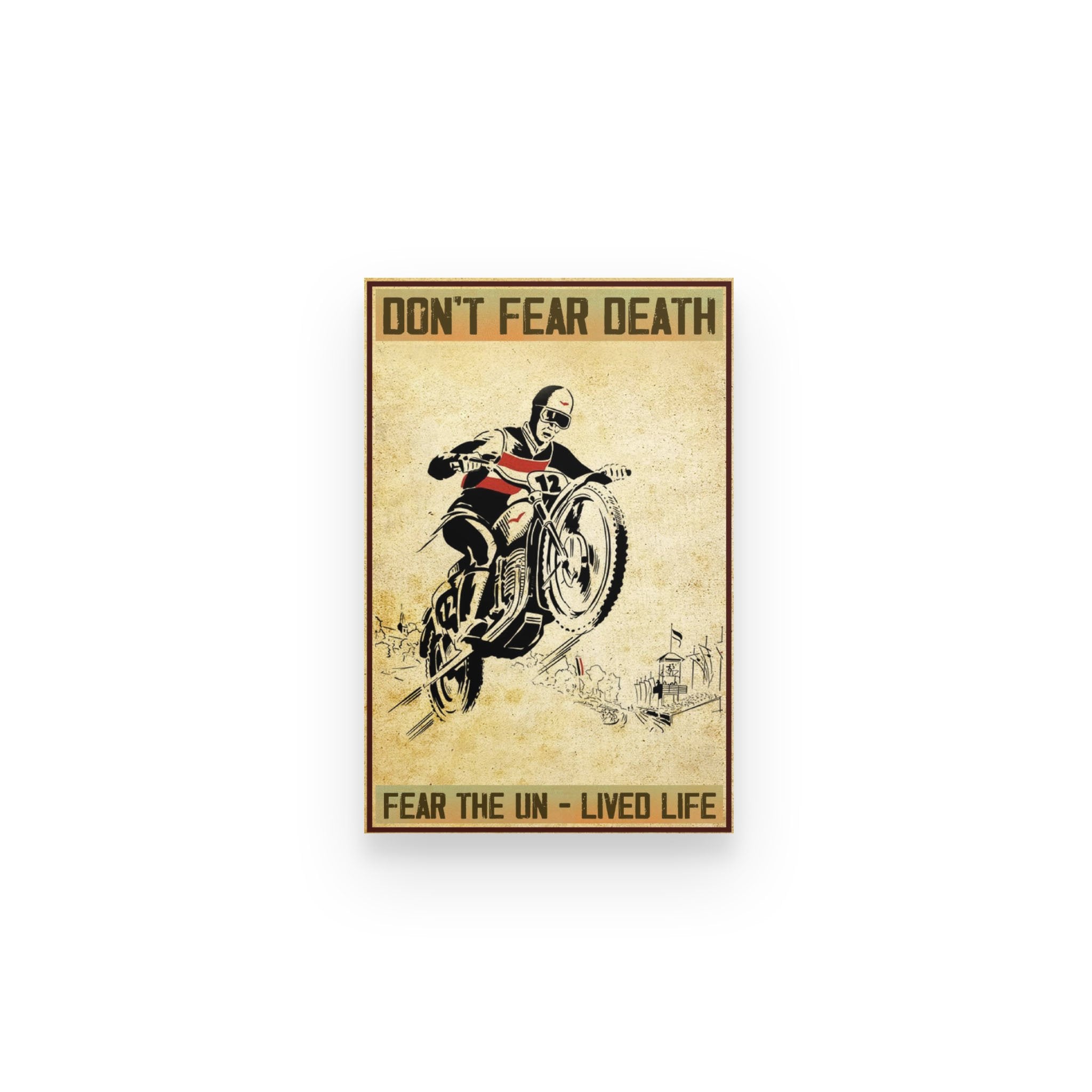 Biker Not Fear Dead Fear Un-Lived Life – Poster