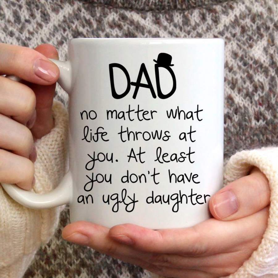 Dad no matter what life throws at you mug