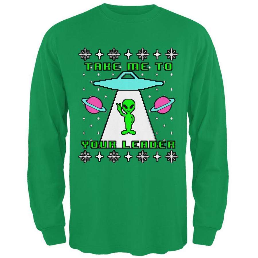 Alien Take Me to Your Leader Ugly Christmas Sweater Mens Long Sleeve T Shirt