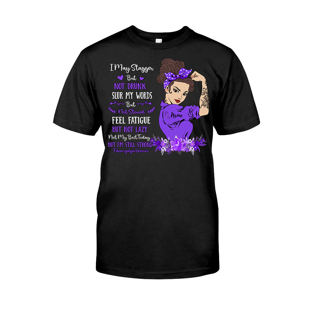 I May Stagger But Not Drunk Fibromyalgia Warrior – Fibromyalgia Awareness Personalized T-Shirt And Hoodie