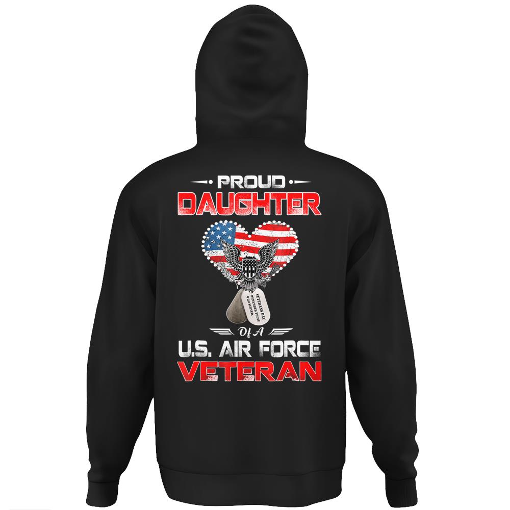 Proud Daughter Of A U.S. Air Force Veteran Hoodie Print On Back