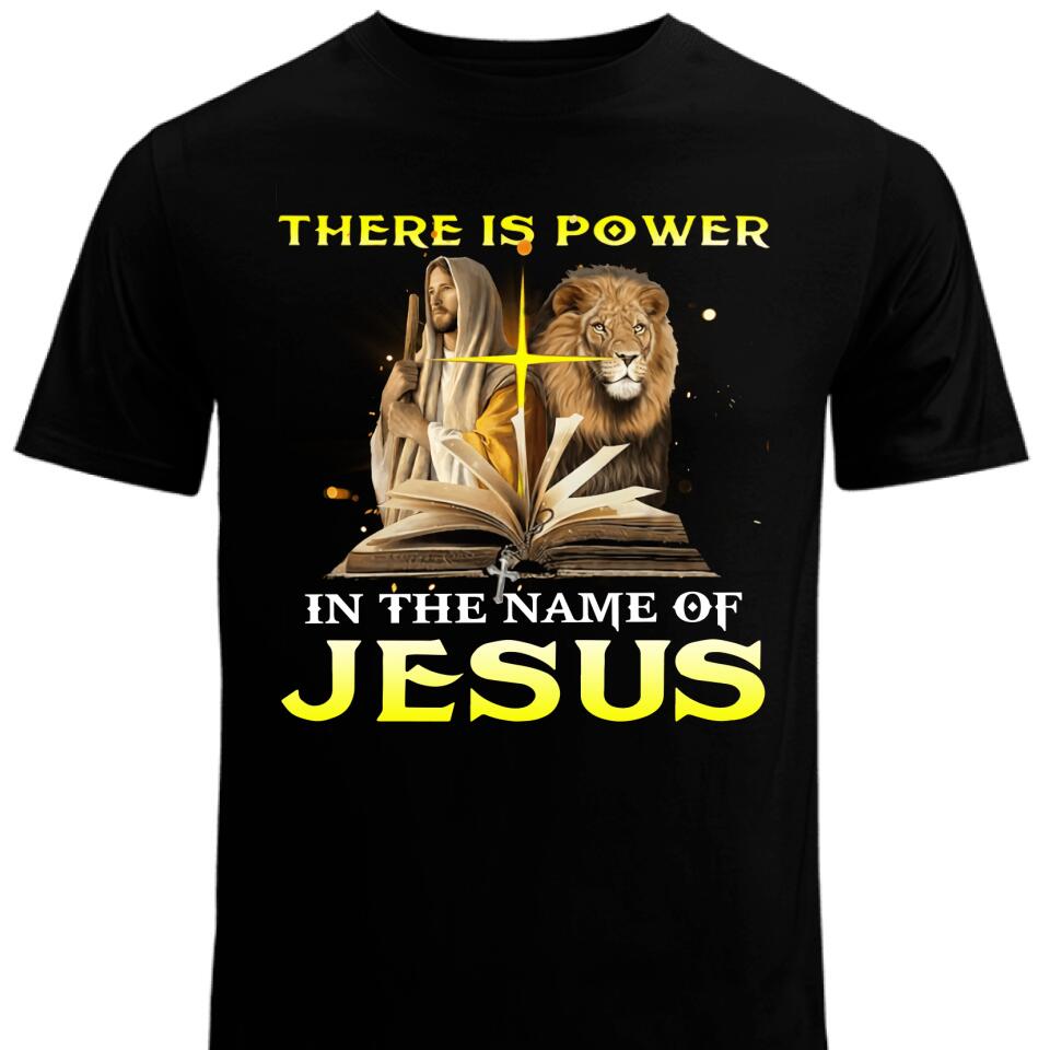 There Is Power In The Name Of Jesus T Shirts