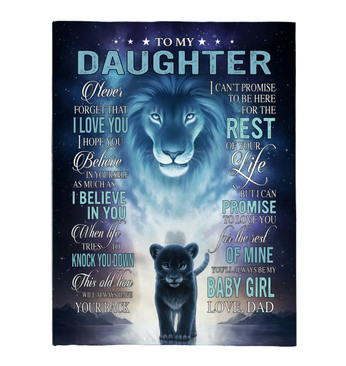 To My Daughter Never Forget Dad Love You Baby Girl Believe Yourself Lion Cozy Gift Fleece Blanket, Sherpa Blanket, Custom Blankets, Picnic Blanket, 3d Print Blanket, Blanket Sofa Bed