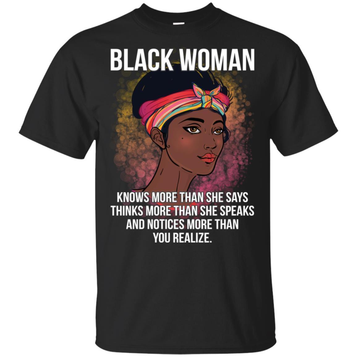 Black Woman Knows More Than She Says Thinks More Than She Speaks Shirt ...