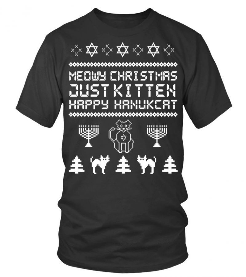 4349 Meowy Christmas Just Kitten Happy Hanukkah Jewish Graphic Fashio Shirt