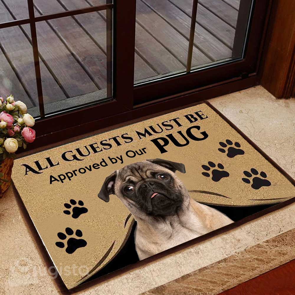 All Guests Must Be Approved By Our Pug 01 All Over Printing Doormat Pre2306