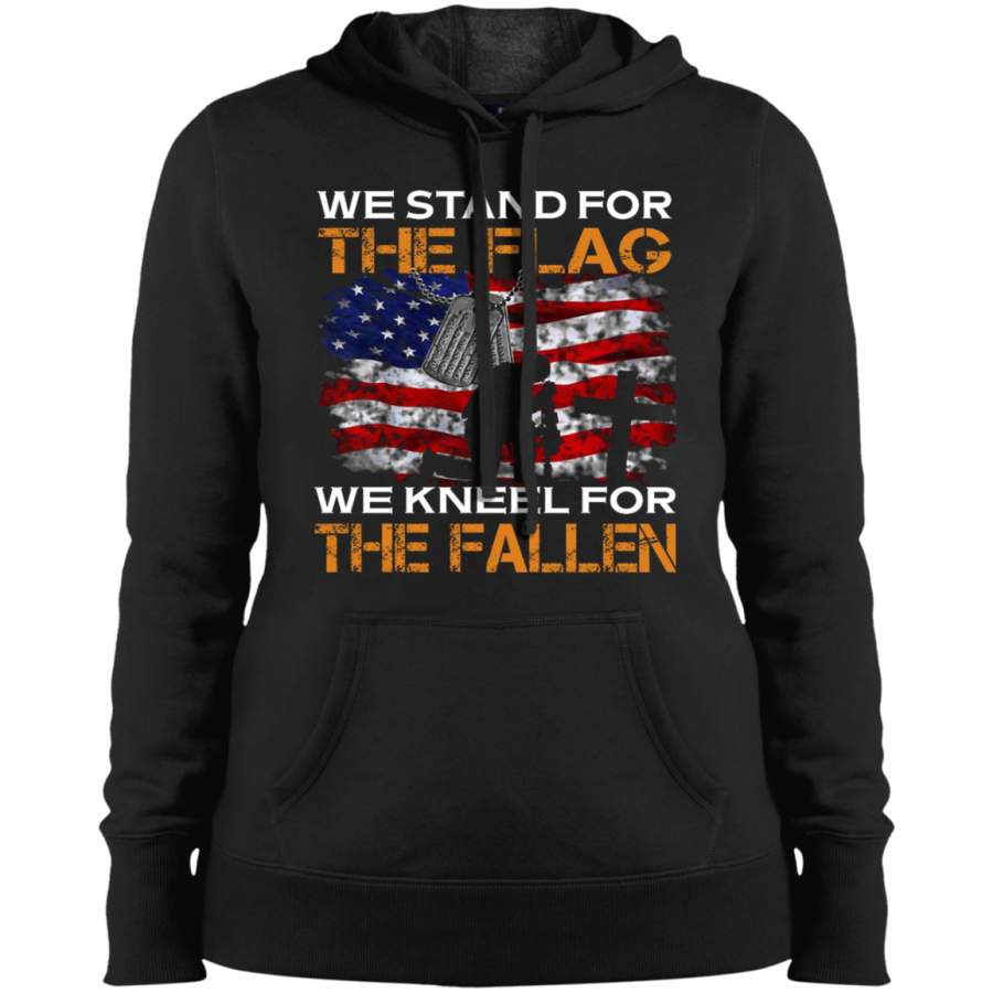 WE STAND FOR THE FLAG WE KNEEL FOR THE FALLEN VETERANS DAY TEES Ladies’ Pullover Hooded Sweatshirt