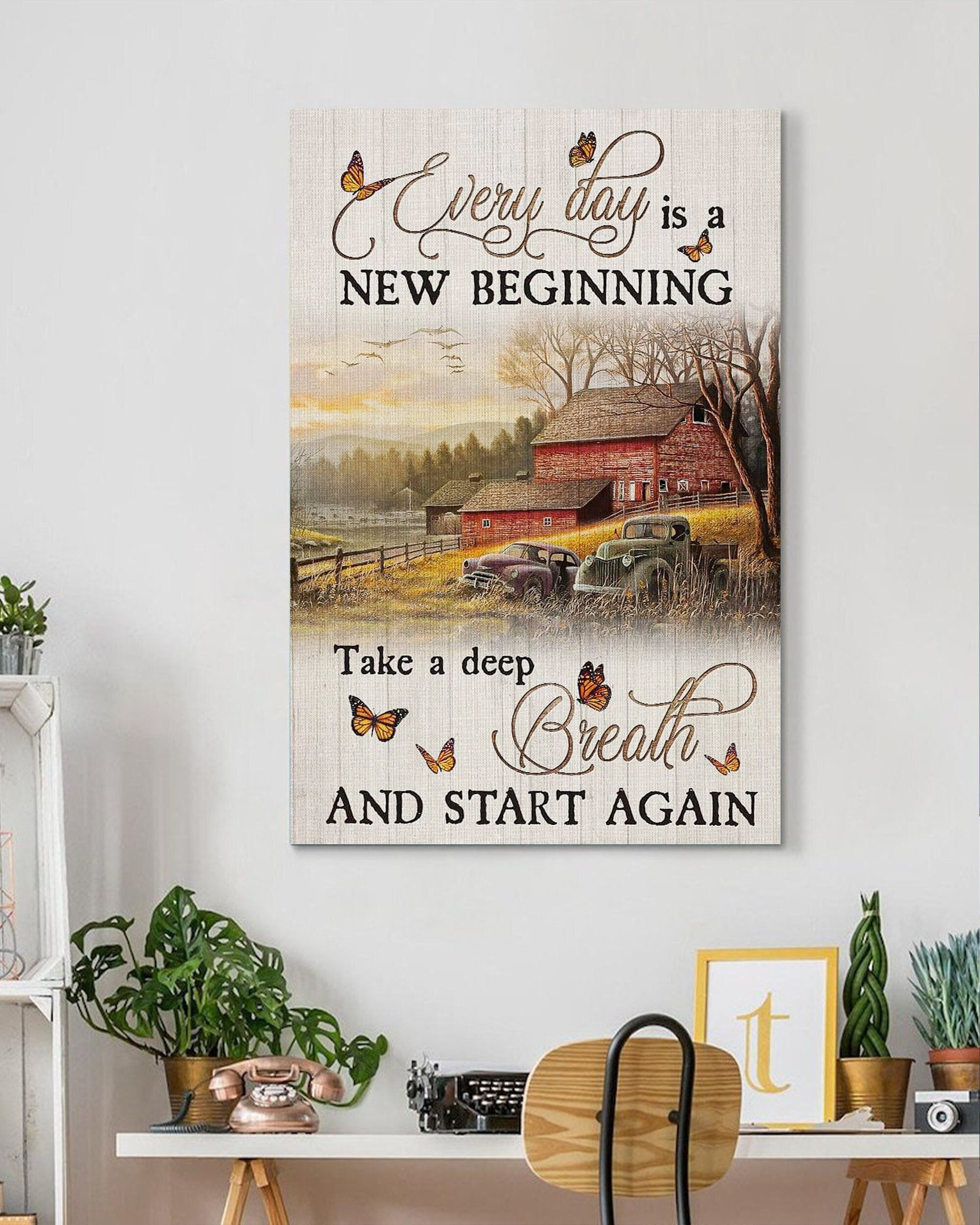 Butterfly Canvas – Everyday Is A New Beginning Take A Deep Breath And Start Again Canvas | Home Decor | Thanksgiving, Christmas Gift