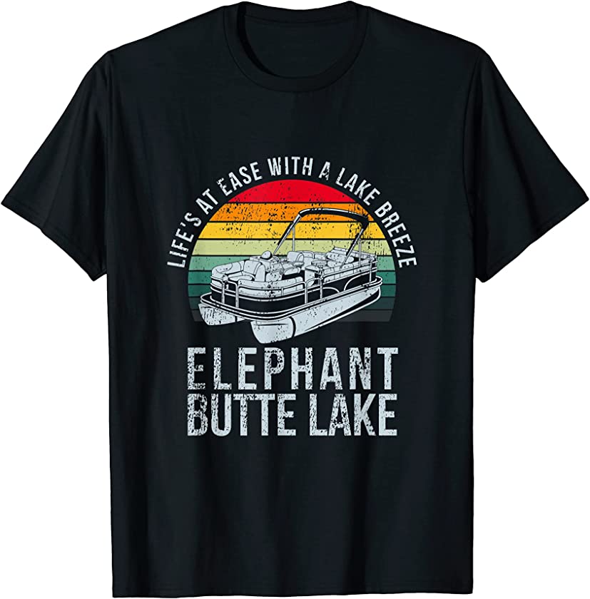 Life’s at Ease with a Lake Breeze Elephant Butte Lake T-Shirt