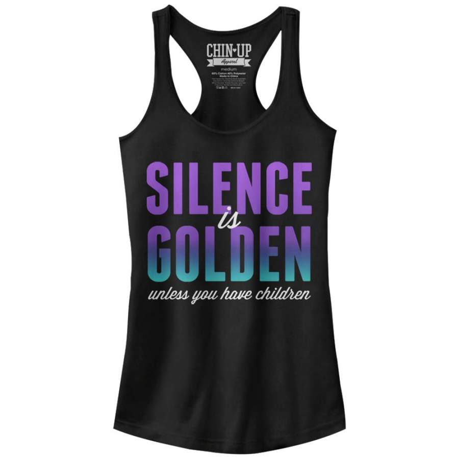 CHIN UP Junior’s Silence isen Unless You Have Kids  Racerback Tank Black