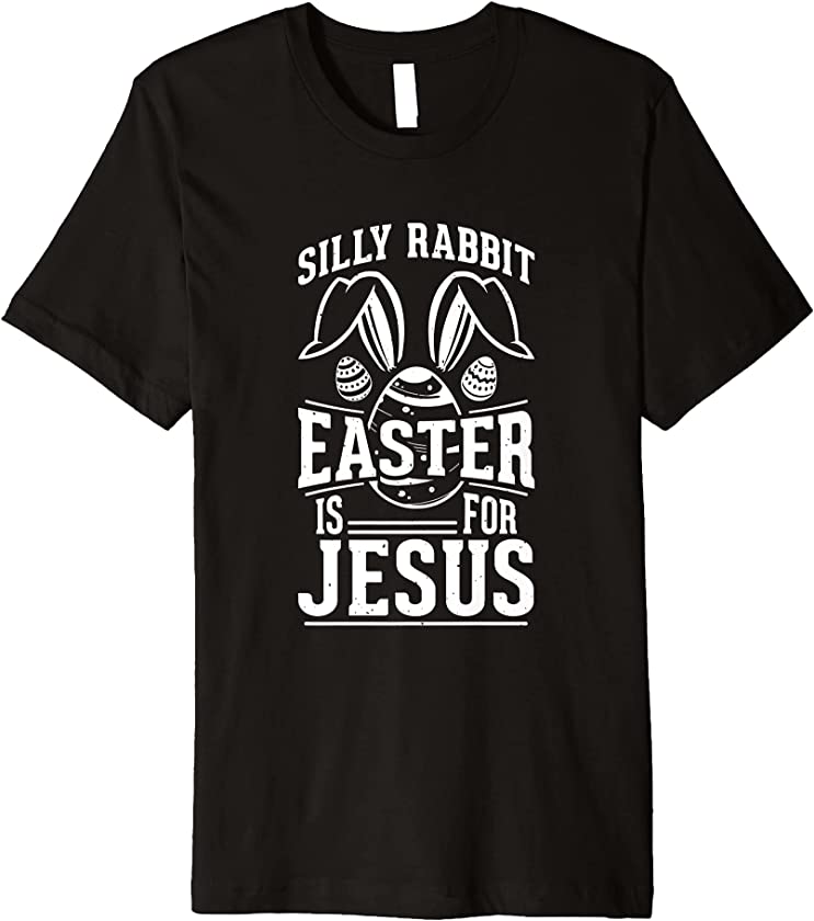 Cute Silly Rabbit Easter Is for Jesus Christian Premium T-Shirt