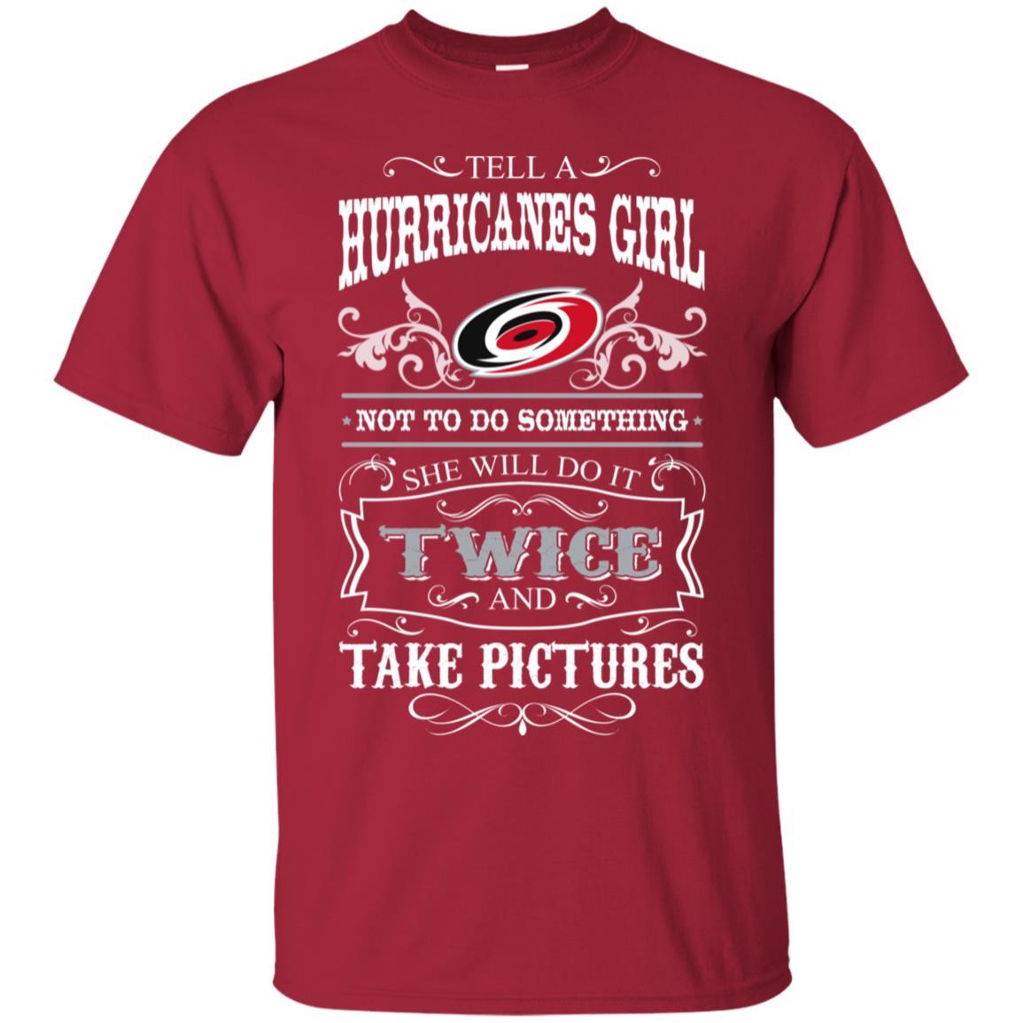 She Will Do It Twice And Take Pictures Carolina Hurricanes Tshirt