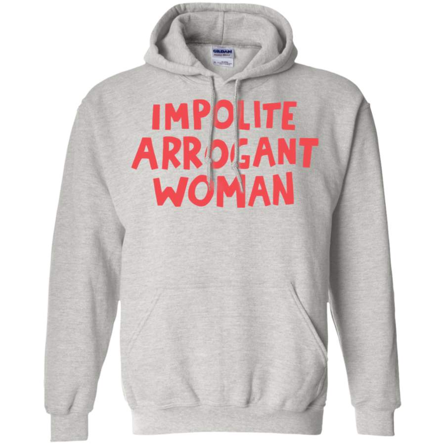 AGR Impolite Arrogant Woman Hoodie