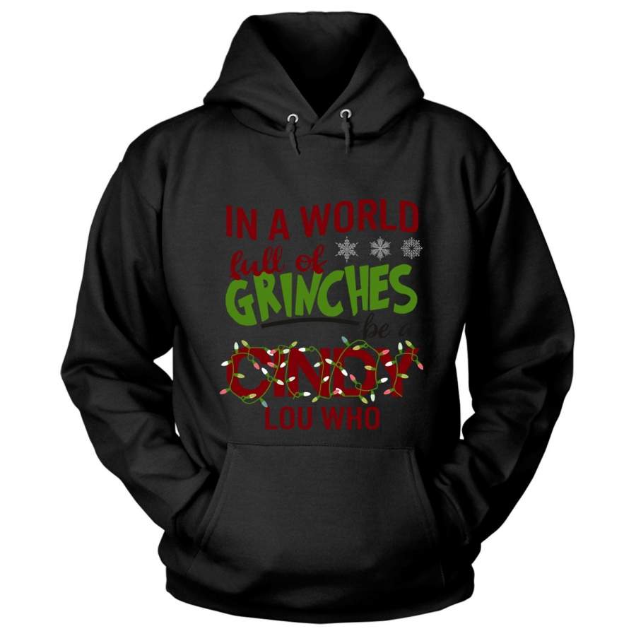 Merry Christmas T Shirt, In A World Full Of Grinches T Shirt – Hoodie