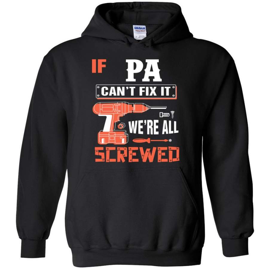 If PA Can’t Fix It We’re All Screwed Grandfather Christmas Present Hoodie