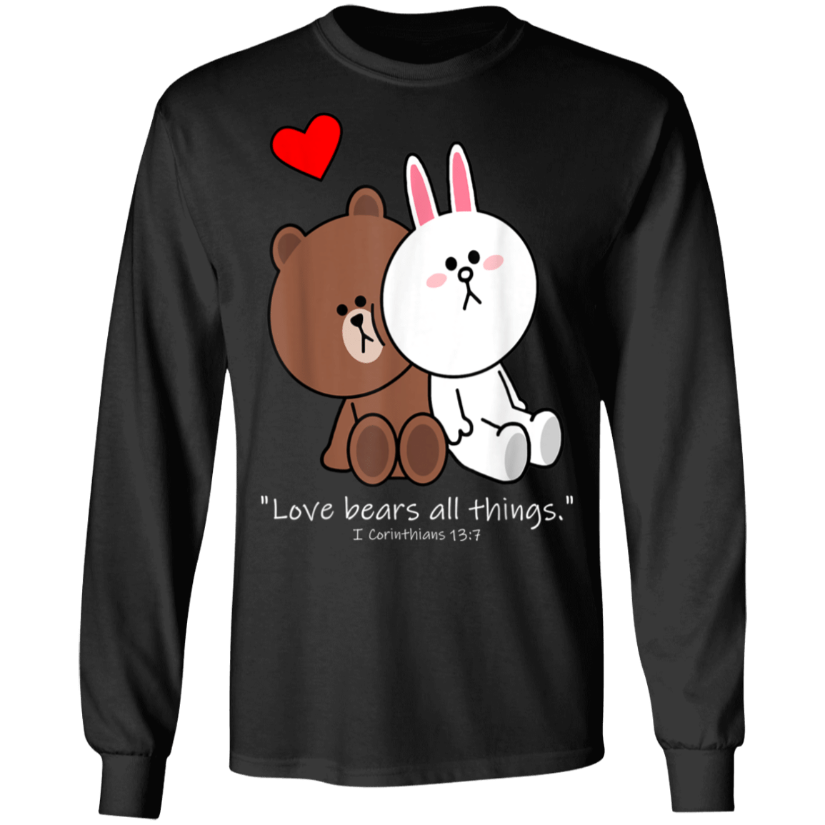 Christian Brown Bear Cony Bunny Rabbit Love Bears All Things Ls T-Shirt