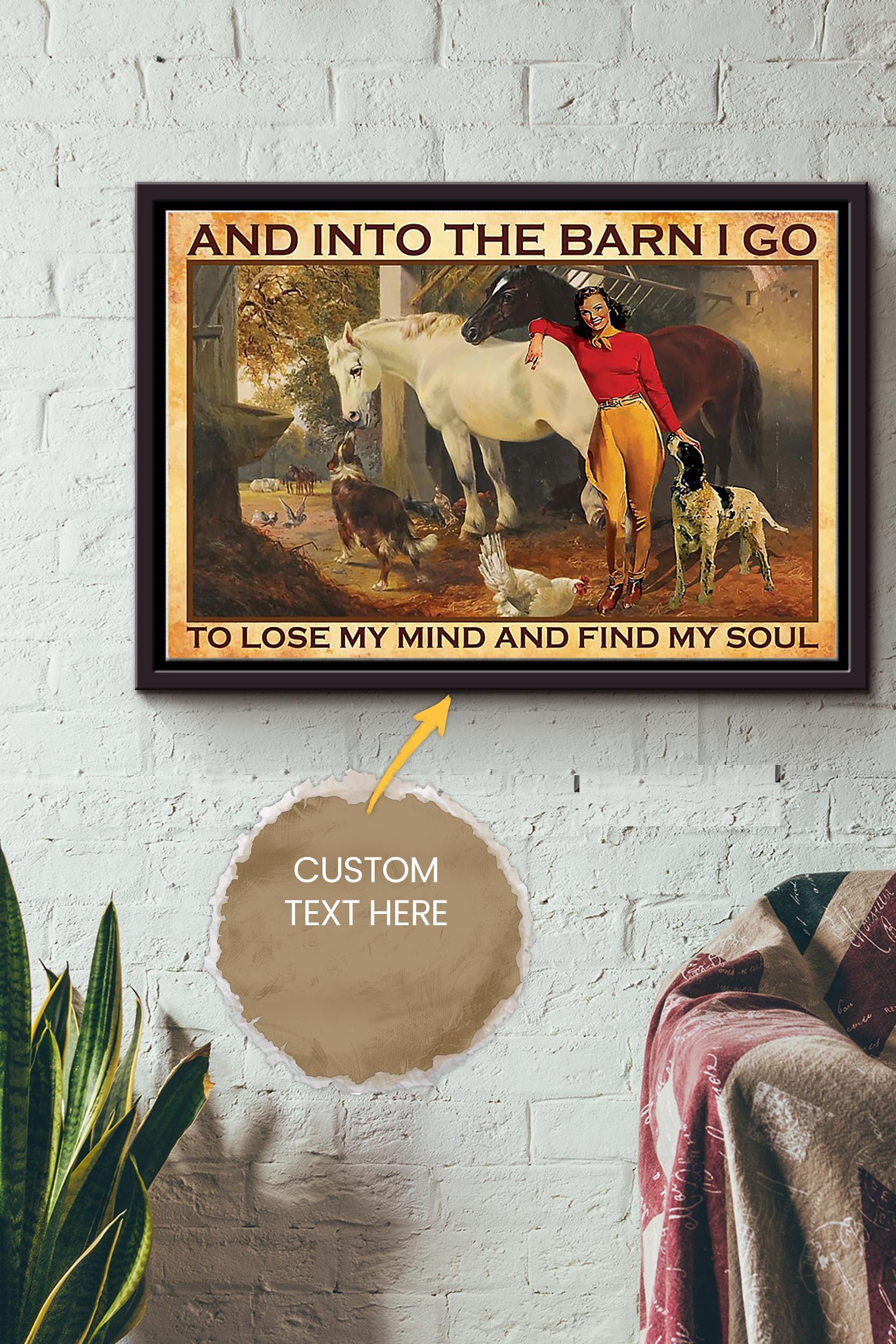 And Into The Barn Lose Mind Find Soul Poster – Animal Wall Art – Gift For Horse Lover Horse Rider Cowboy Farmhouse Decor Framed Matte Canvas