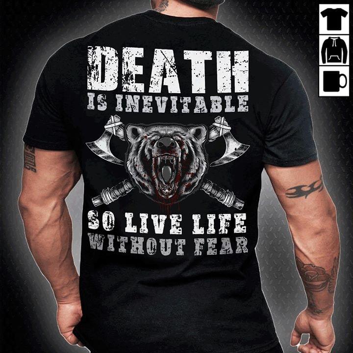 Death Is Inevitable So Live Life Without Fear Beart Axe Standard Men T-shirt