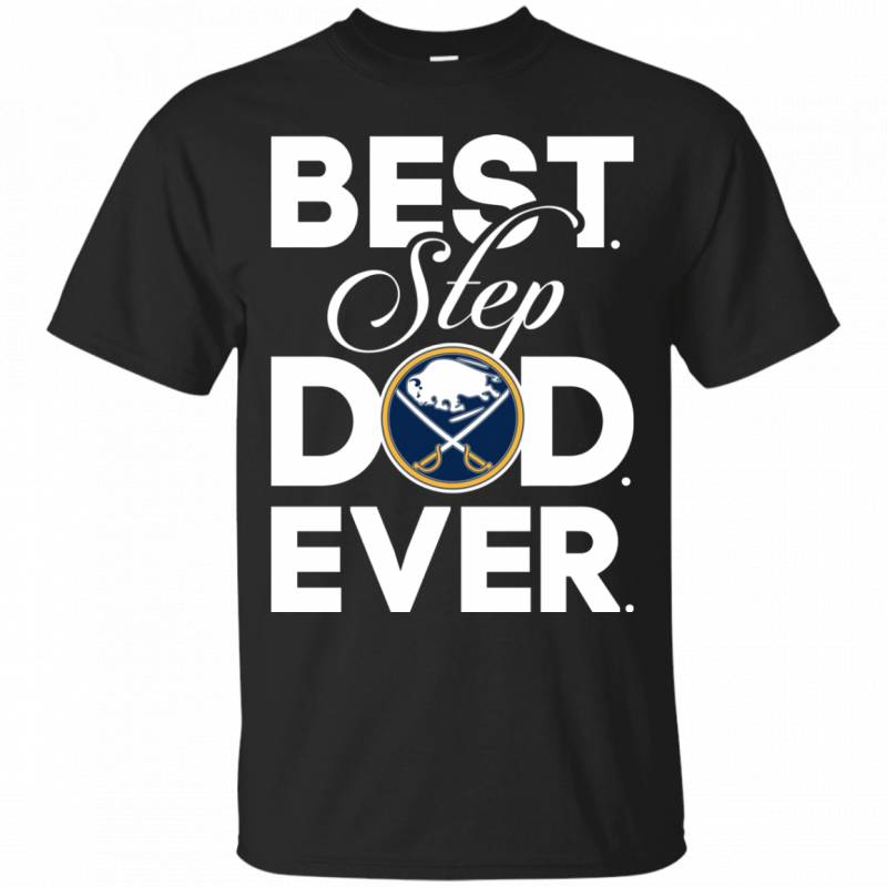 Best Step Dad Ever Shirt Buffalo sabres