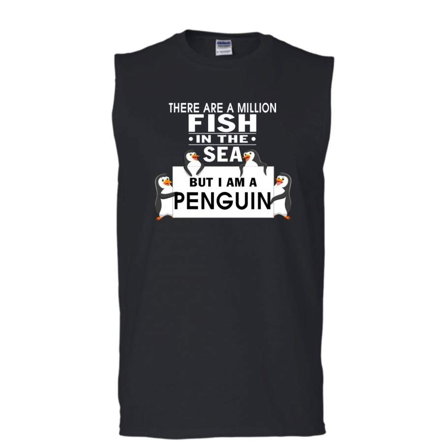 There Are A Million Fish In The Sea T Shirt, But I Am A Penguin Tank Top (Men’s Cotton Sleeveless)