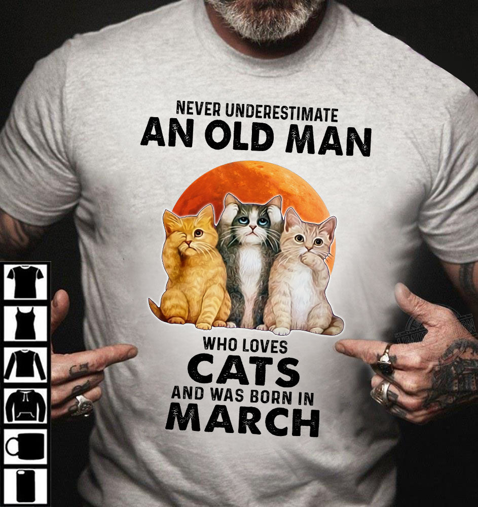 Never Underestimate A Mar Old Man Who Loves Cats T-Shirt