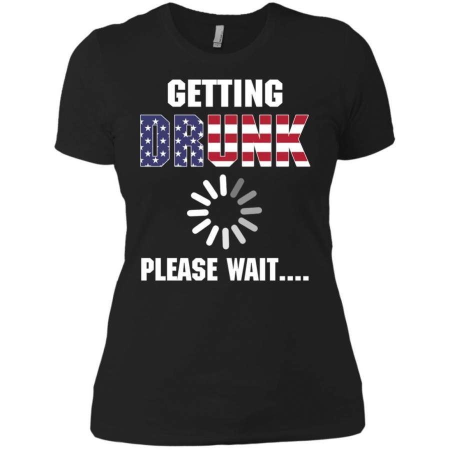 AGR American Flag Getting Drunk Please Wait Shirt Ladies’ Boyfriend