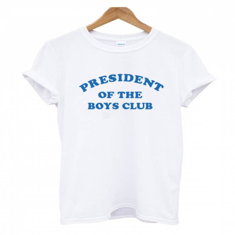 President Of The Boys Club T Shirt