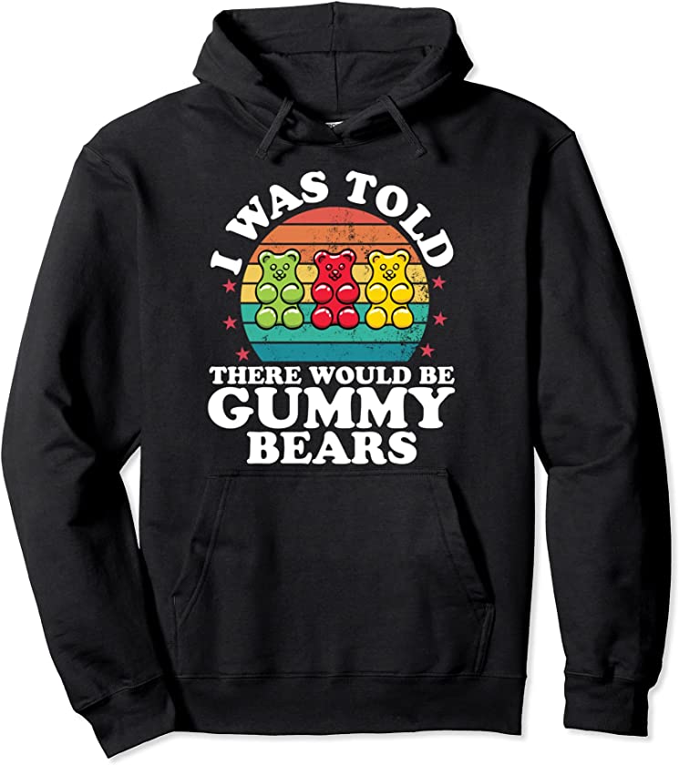 There Would Be Gummy Bear Funny Candy Lovers Girls Kid Pullover Hoodie