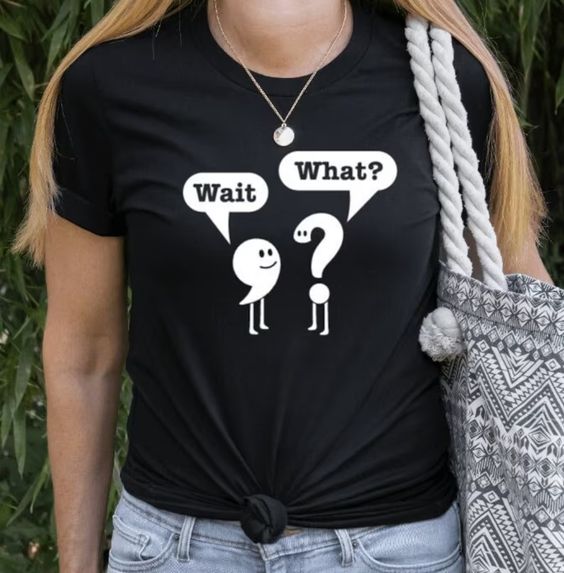 Wait What Funny T-shirt