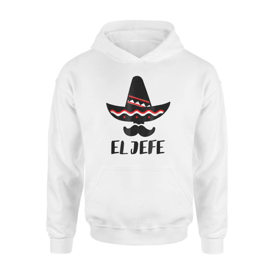 Cinco De Mayo Shirt, El Jefe Mexican Dad Sombrero Hoodie