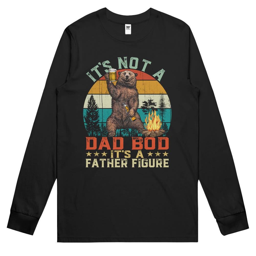 Father Figure Shirt, It’S Not A Dad Bod Its A Father Figure Shirt, It’S Not A Dad Bod It’S A Father Figure Retro Bear Gift Dad Long Sleeve T Shirts