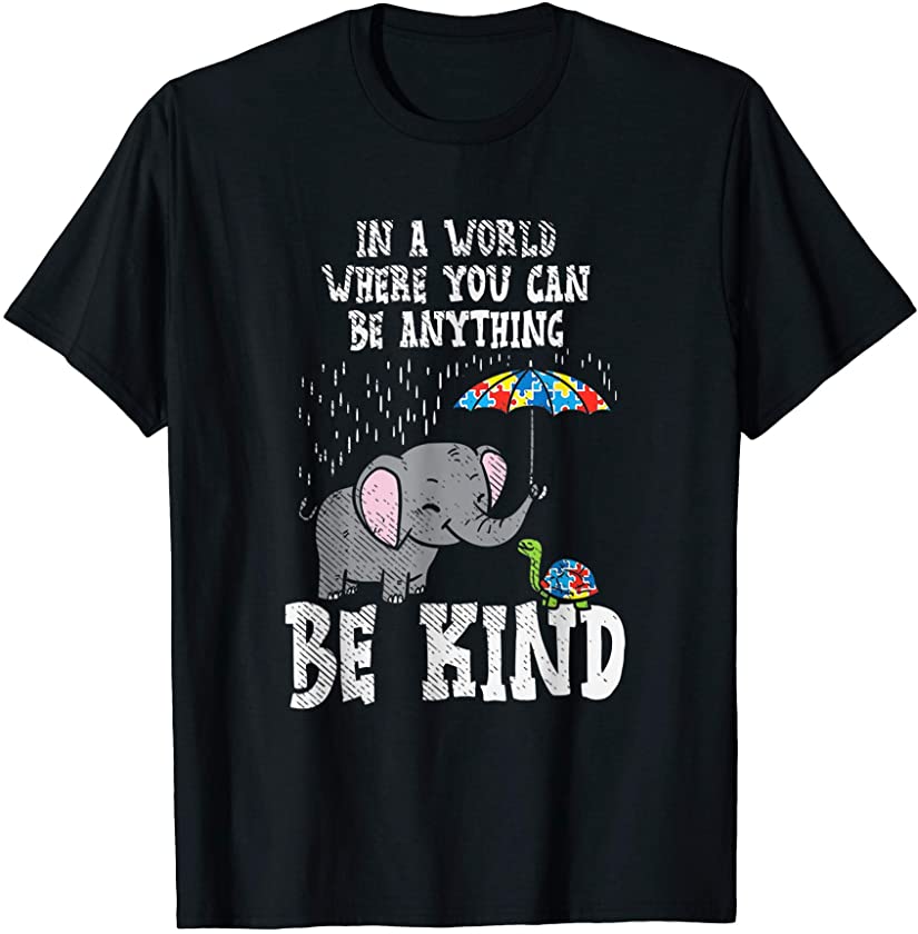 In A World Be Kind Cute Elephant Turtle Umbrella Autism Gift T-Shirt