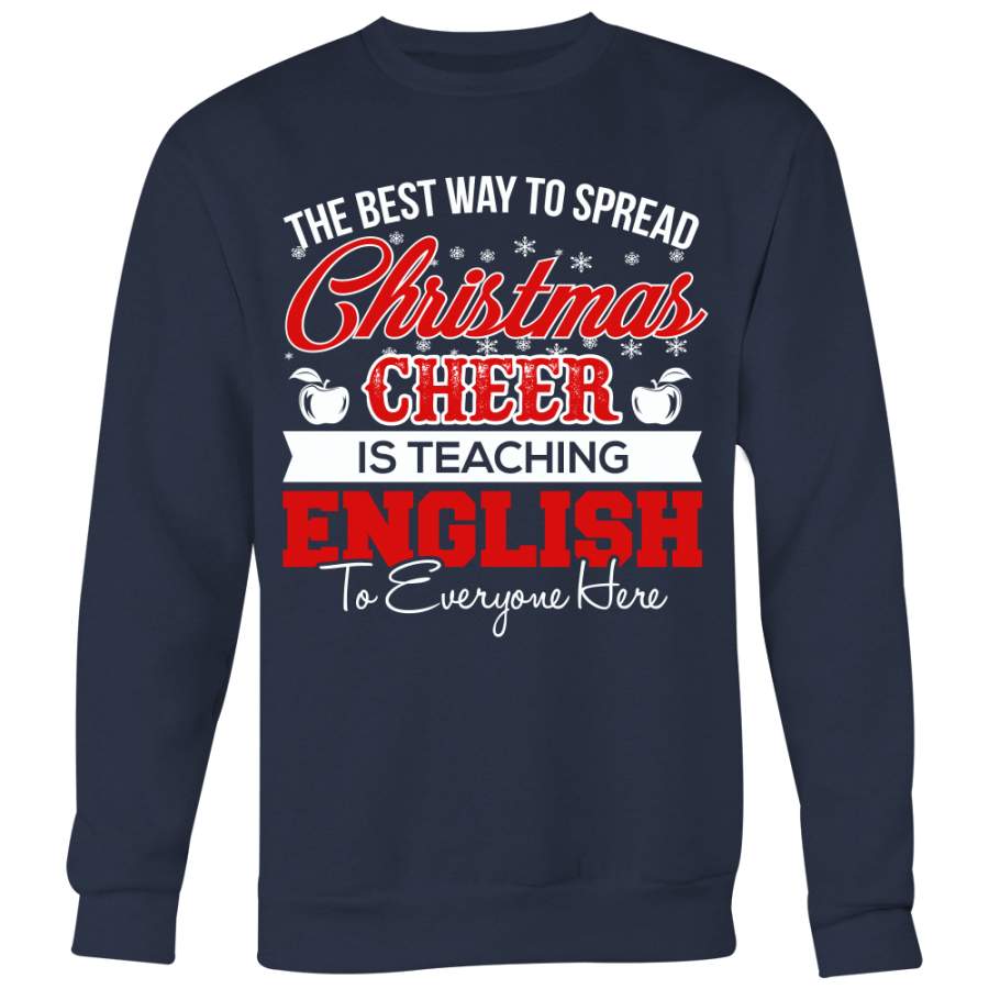 The Best Way To Spread Christmas Cheer Is Teaching English To Everyone Here Ugly Christmas Sweater