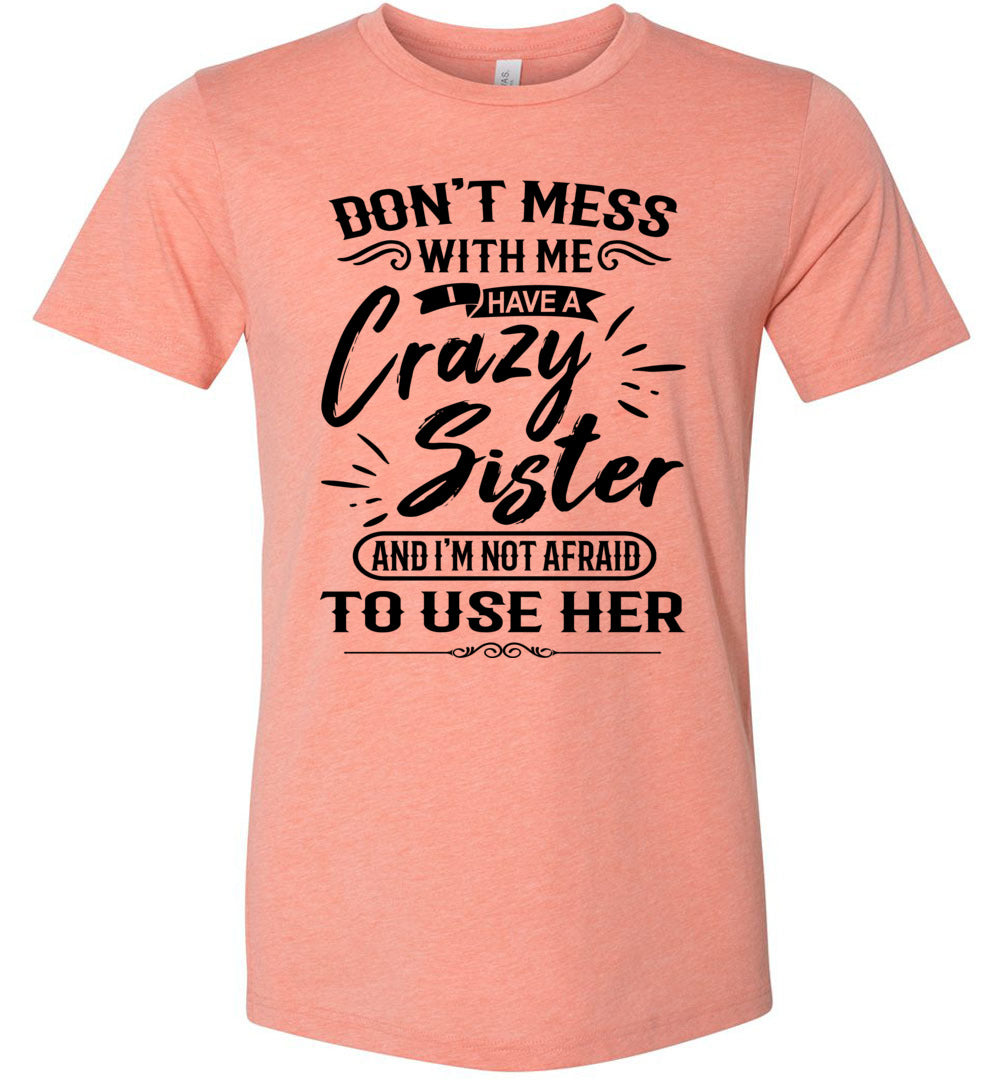 Crazy Sister T-Shirts