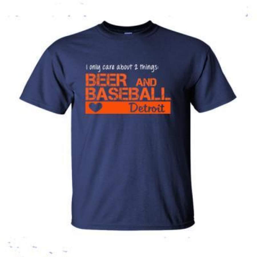 AGR Detroit Tigers I Only Care About 2 Things Beer And Baseball – Ultra-Cotton T-Shirt