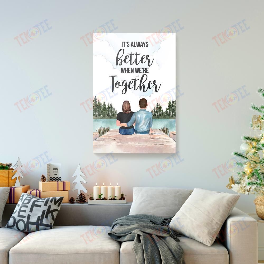 Best Canvas Prints It’S Always Better When We’Re Together Couple Love Canvas Elegant Wall Art Home Decoration