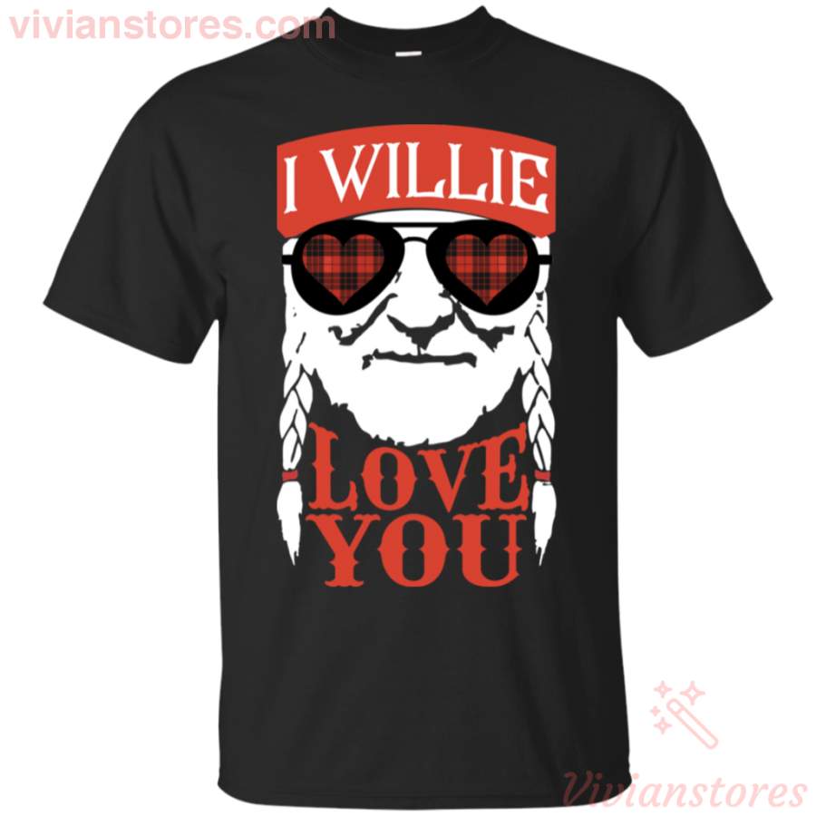 I Willie Love The You Tee Willie Nelson Inspired T-Shirt VA01