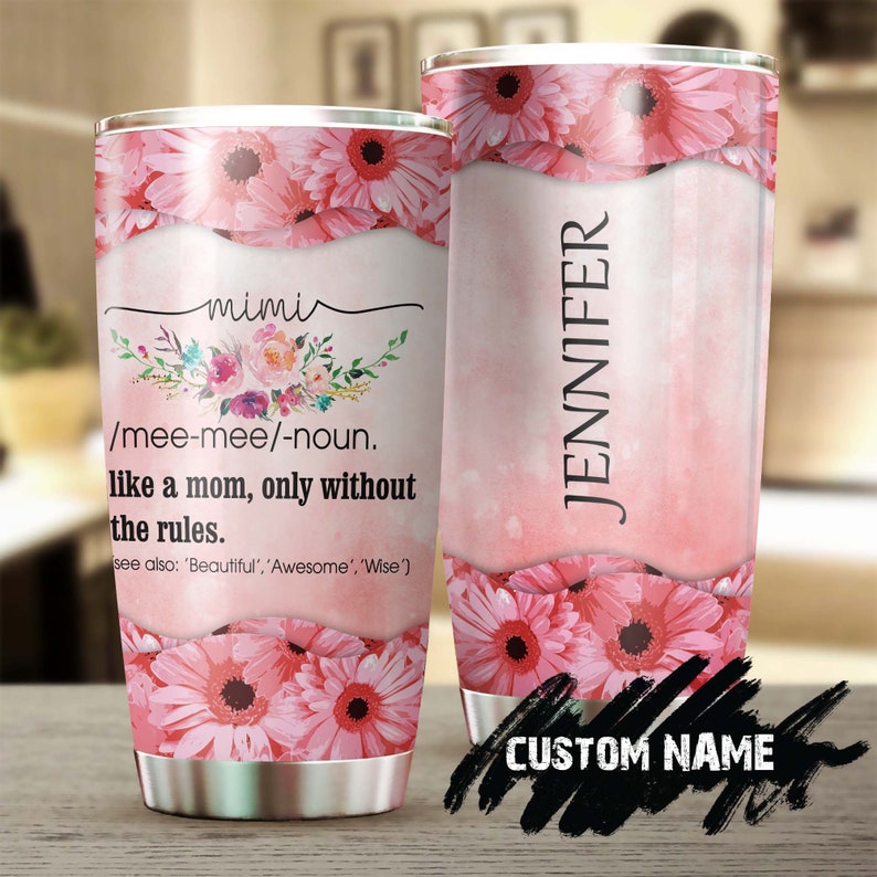 Mimi Definition Like Normal Mom Without Rules Personalized Tumbler-Birthday Gift Christmas Gift Mother’S Day Gift For Mom From Son Daughter