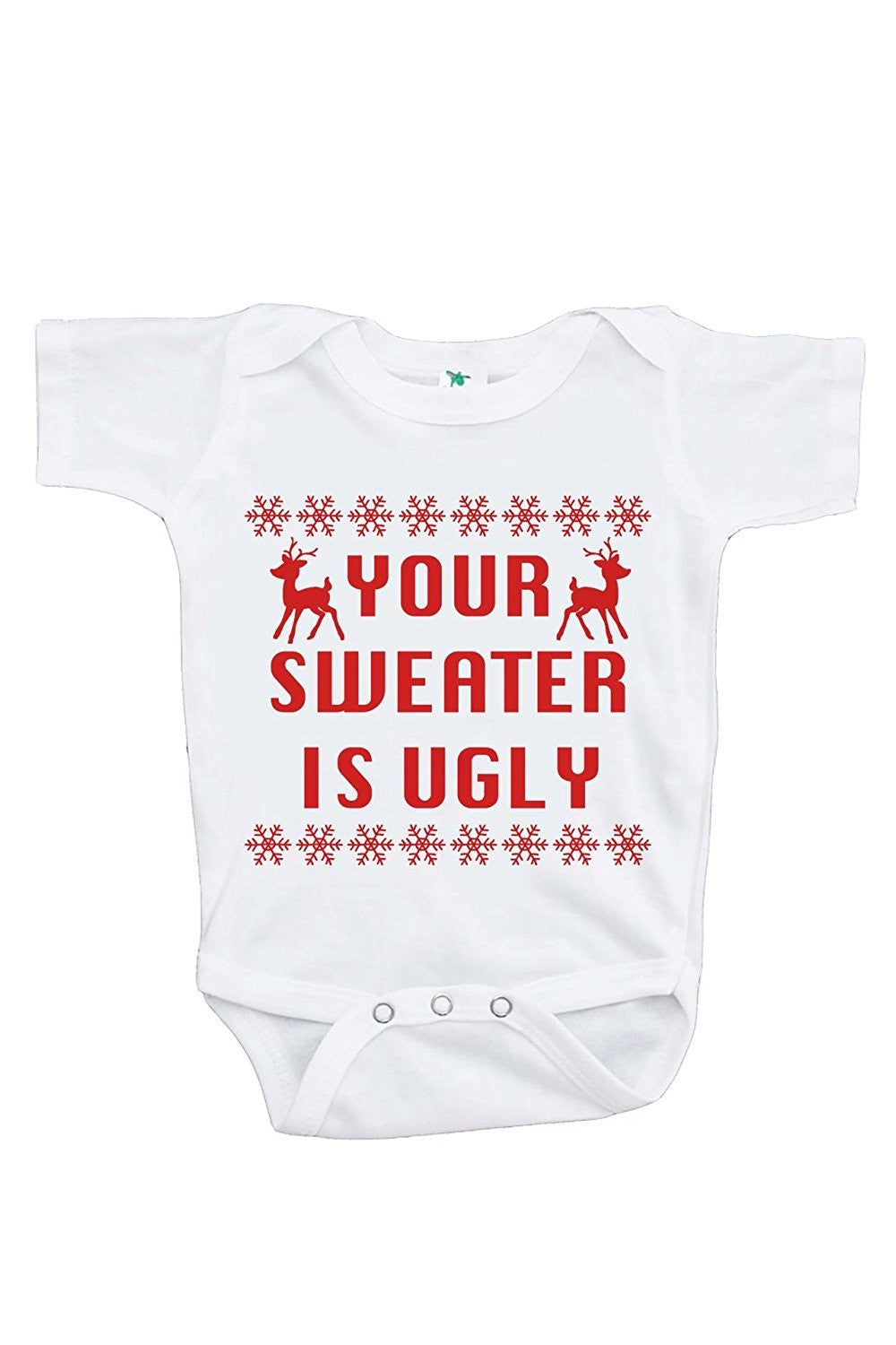 7 Ate 9 Apparel Baby’S Your Sweater Is Ugly Christmas Onepiece