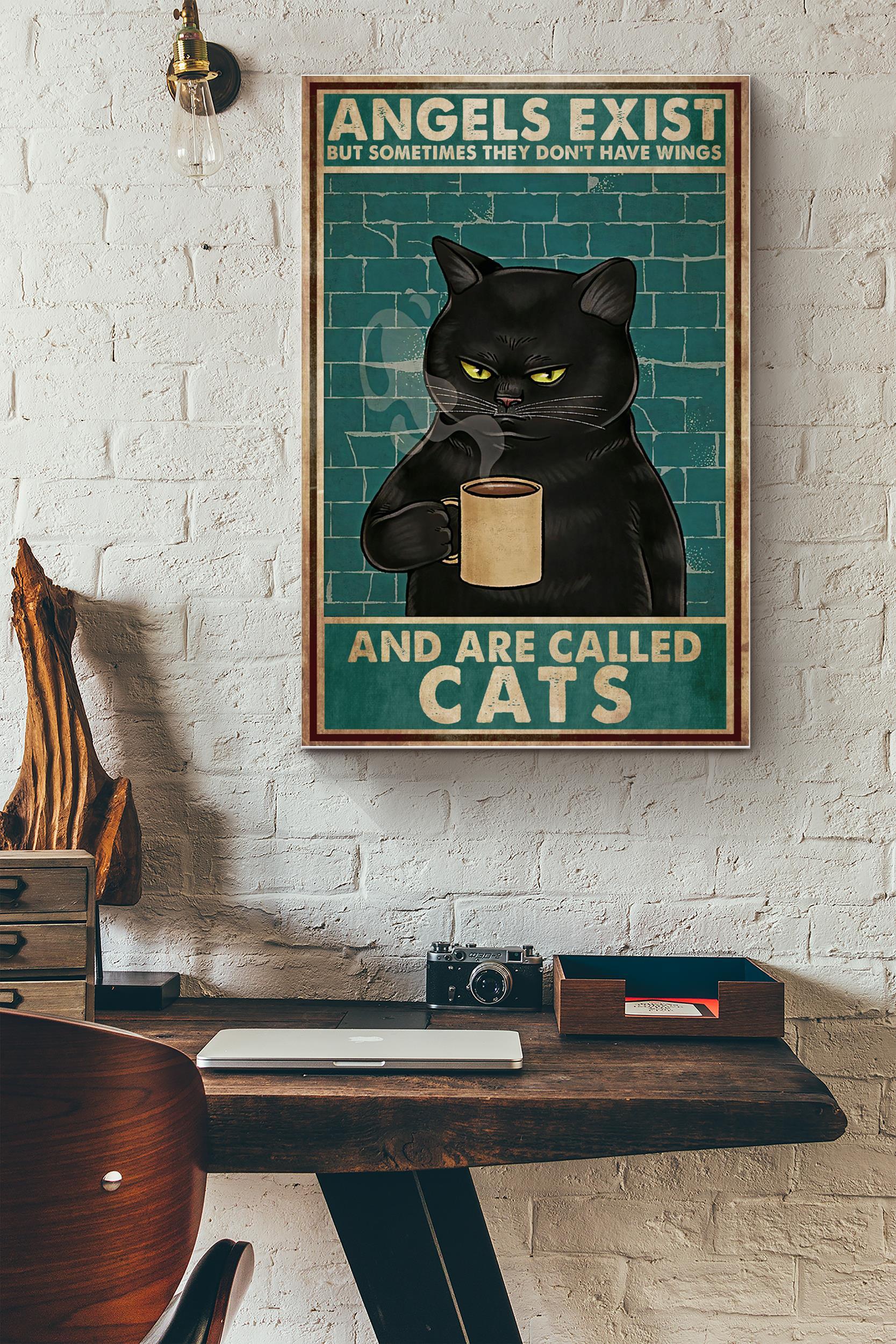 Angels Exist But Sometimes They Dont Have Wings Poster – Animals Wall Art – Gift For Cat Lovers Cafe Decor Coffee Addictors (Unframed) Poster