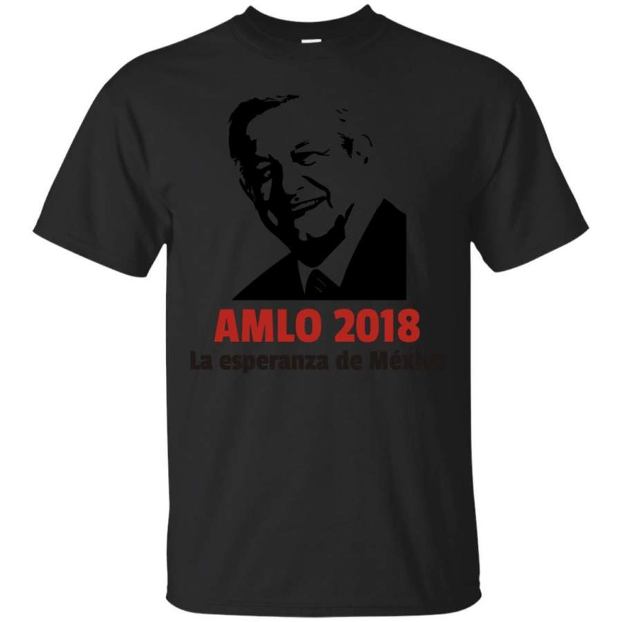 AMLO 2018 – Andres Manuel Lopez Obrador Shirt Playera Camisa T-Shirt