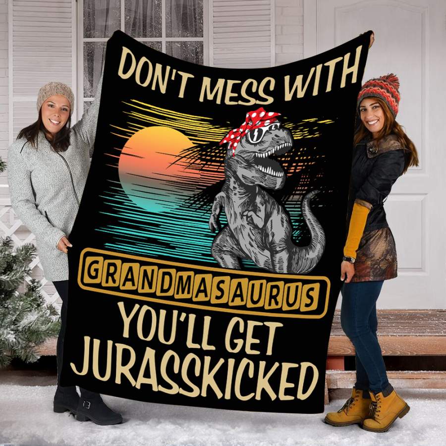 Custom Blanket Don’t Mess With Grandmasaurus You’ll Get Jurasskicked Blanket – Fleece Blanket