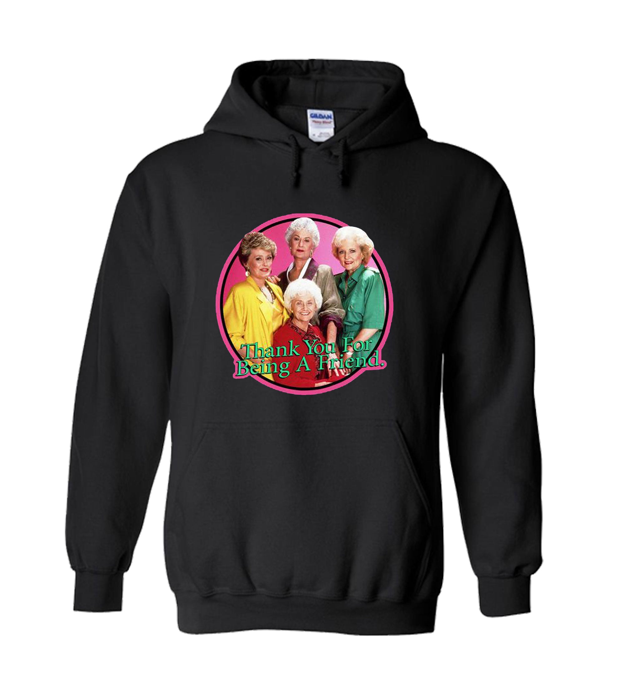 The Golden Girls Thank For Friend Unisex Hoodie